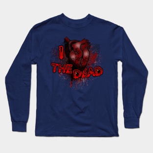 I Love The Dead Long Sleeve T-Shirt